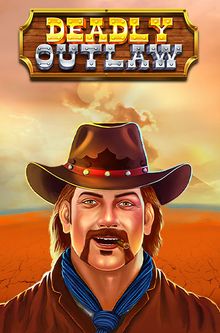 Deadly Outlaw